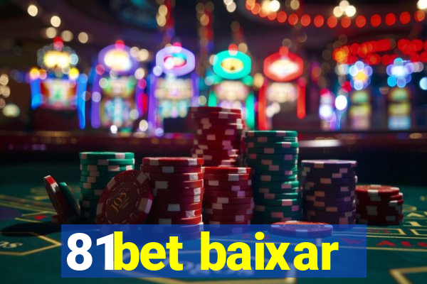 81bet baixar